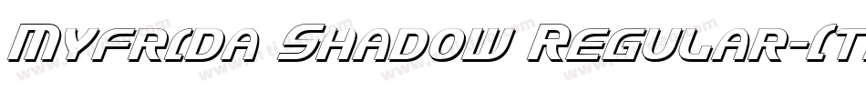 Myfrida Shadow Regular-Italic字体转换